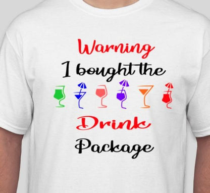 Warning I bought the Drink Package SVG, Cruise SVG, Vacation SVG, Trip svg, vacation cut files